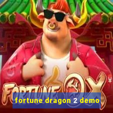 fortune dragon 2 demo